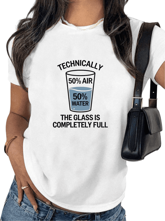 White Print Tshirt Graphic Tees Shirts S-5XL Technically The Glass Is Completely Full Nerd Humor Logic Meme Print Blue Black Casual Tops