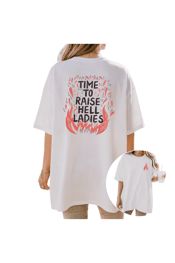 White Print Tshirt T shirt Graphic Tees Shirts Time To Raise Hell Ladies Flame Graphic Back Print Casual Oversized Summer Streetwear S 5XL Tops