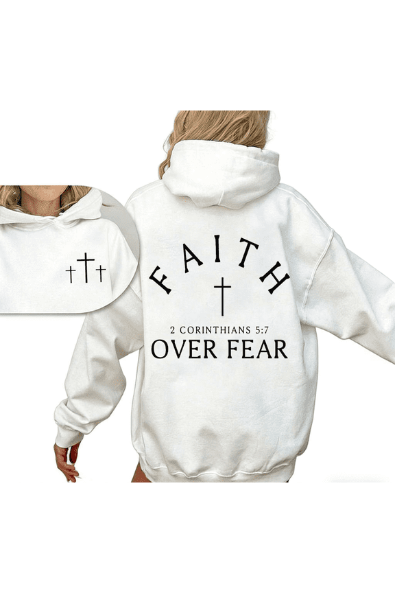 White Print hoodie Sweatshirt Graphic Sweatshirt Minimalist Faith Over Fear Cross Quirky Believer Casual Fashion Wear S-2XL Tops