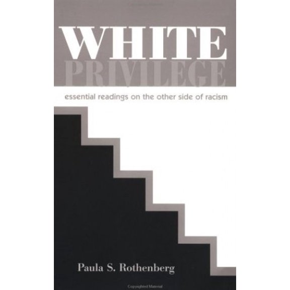Pre-Owned White Privilege: Essential Readings on the Other Side of Racism Paperback