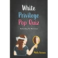thumbnail image 1 of White Privilege Pop Quiz: Reflecting on Whiteness (Paperback) by Molly Secours, 1 of 1