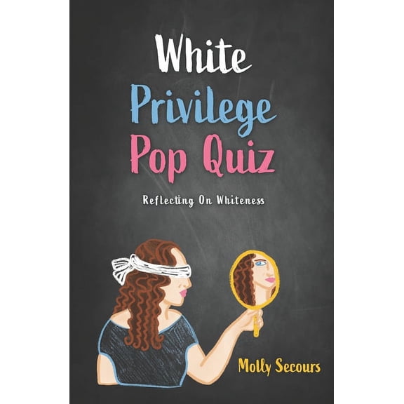 White Privilege Pop Quiz: Reflecting on Whiteness (Paperback)