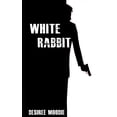 thumbnail image 1 of White Rabbit The White Rabbit Trilogy Paperback 1523863544 9781523863549 Desiree Moodie, 1 of 1
