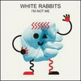thumbnail image 1 of White Rabbits - I'm Not Me [Vinyl], 1 of 1