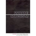 thumbnail image 1 of Pre-Owned White Racism: The Basics (Paperback) 0415924618 9780415924610, 1 of 1