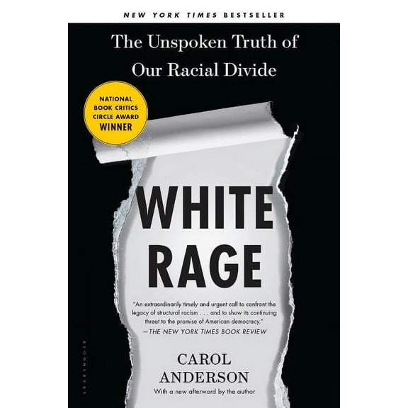 White Rage : The Unspoken Truth of Our Racial Divide (Hardcover)