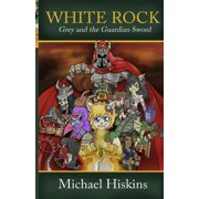 White Rock Grey and the Guardian Sword, Paperback