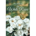 thumbnail image 1 of The White Roses (Paperback), 1 of 1