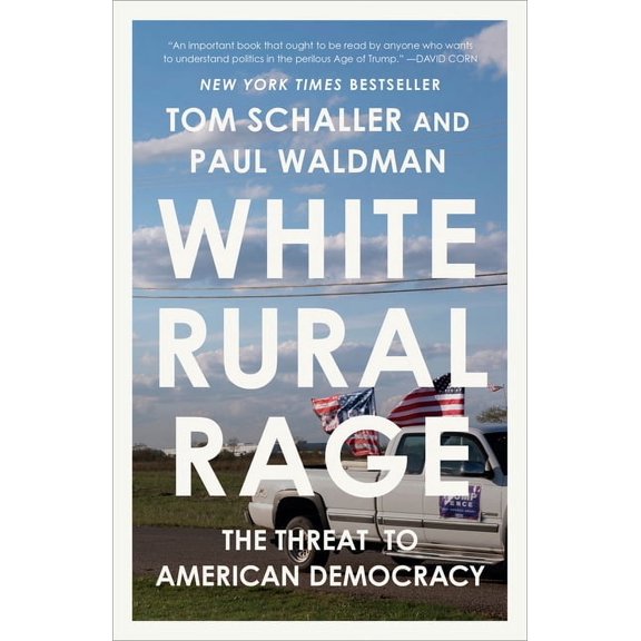 White Rural Rage: The Threat to American Democracy, (Paperback)