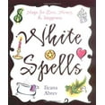 thumbnail image 1 of Pre-Owned White Spells: Magic for Love, Money & Happiness (White Spells Series, 1) (Paperback) 0738700819 9780738700816, 1 of 1