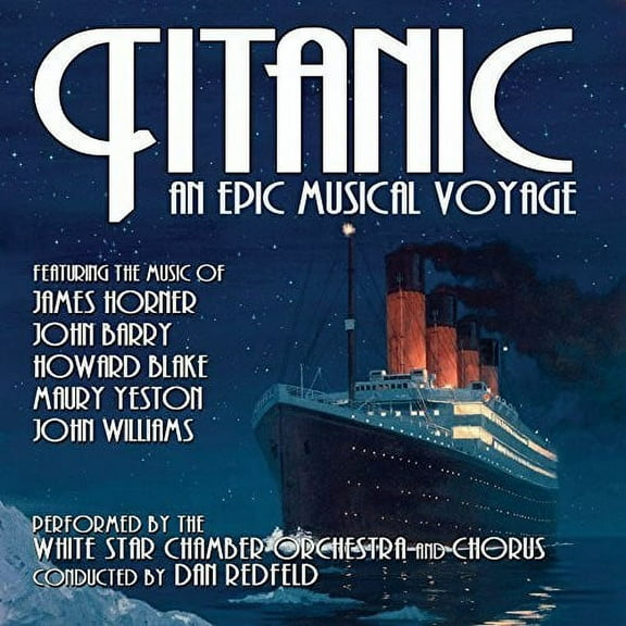 White Star Chamber Orchestra & Chorus - Titanic: An Epic Musical Voyage - Soundtracks - CD
