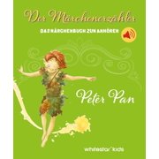 White Star Kids Peter Pan Der M rchenerz hler Das M rchenbuch zum Anh ren Hardcover