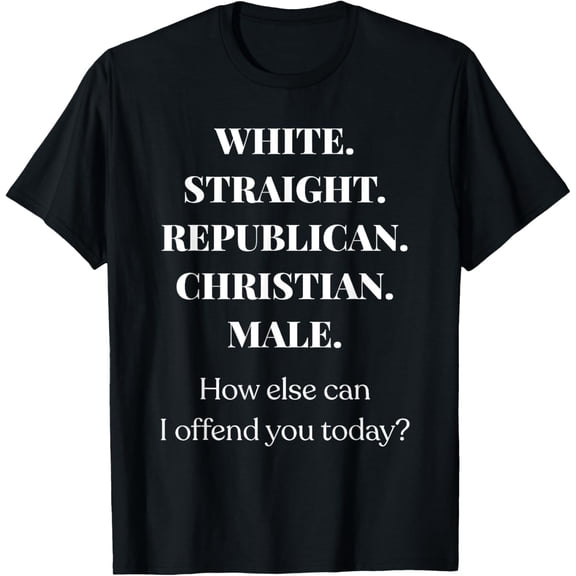 White, Straight, Republican, Christian, MaleT-Shirt