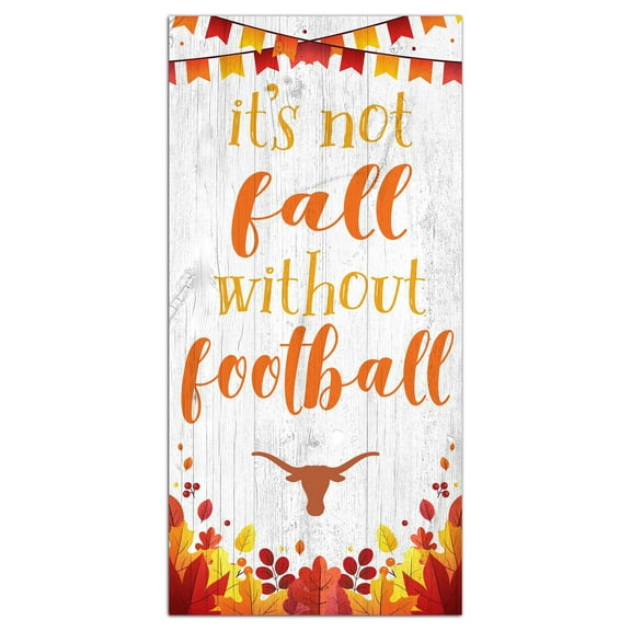 White Texas Longhorns 6'' x 12'' Not Fall Without Football Sign