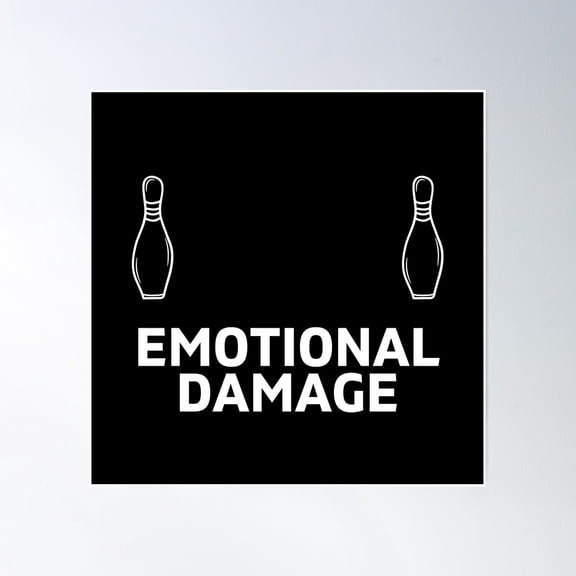 White Text Emotional Damage Bowling Poster Wall Art, Modern Wall Decor, 30x30 UNFRAMED