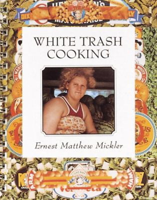 Pre-Owned White Trash Cooking (Spiral-bound) 0898151899 9780898151893