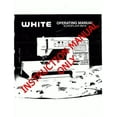 thumbnail image 1 of White W8910 Sewing Machine/Embroidery/Serger Owners Manual, 1 of 1