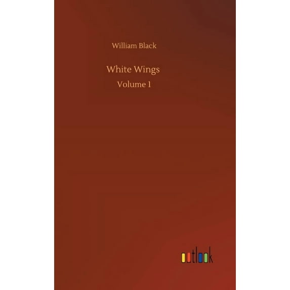 White Wings: Volume 1 (Hardcover)