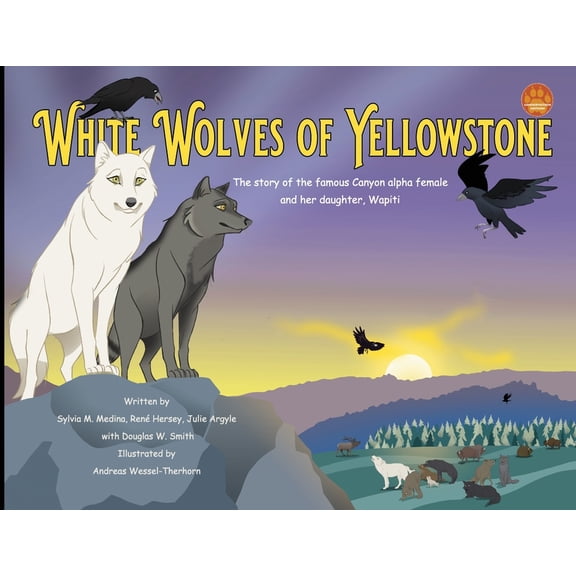 White Wolves of Yellowstone - PB Environmental Heroes - 2nd Edition: The story of the famous Canyon alpha female and her, (Paperback)