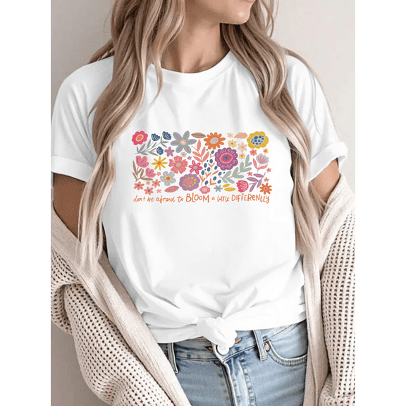 White Womans Don’t Be Afraid To Bloom Floral Graphic Tees Print Tshirt S-5XL Shirts Tops