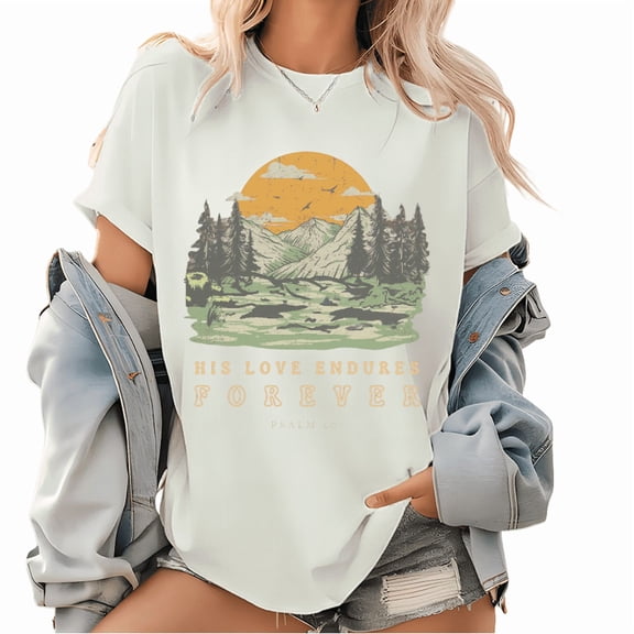 White Womans His Love Endures Forever Psalm 107 Mountain Sunset Graphic Tees Print Tshirt S-5XL Shirts Tops