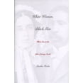 thumbnail image 1 of Pre-Owned White Women, Black Men: Illicit Sex in the Nineteenth-Century South (Hardcover) 0300069707 9780300069709, 1 of 1