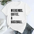 thumbnail image 1 of White Women's Short Sleeve T-shirt, Women'S Weekends Coffee Baseball Printed T Shirt Cotton Round Neck Casual Short Sleeves,Women's Short sleeve T-shirt L, 1 of 4