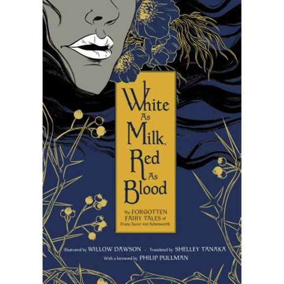 Pre-Owned White As Milk, Red As Blood (Hardcover) by Franz Xaver von Schonwerth, Shelley Tanaka