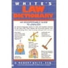 Pre-Owned White's Law Dictionary (Paperback) 0446382590 9780446382595