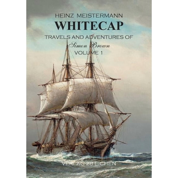 Whitecap: Travels and Adventures of Simon Brown (Paperback)