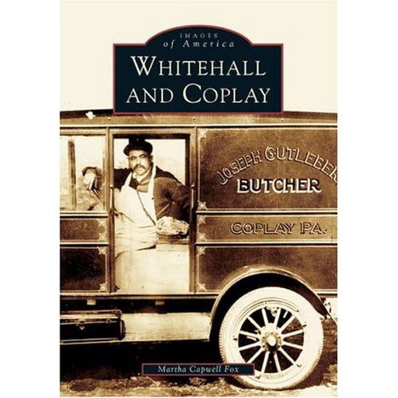 Pre-Owned Whitehall and Coplay (Paperback) by Martha Capwell Capwell Fox