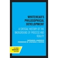 thumbnail image 1 of Whitehead's Philosophical Development: A Critical History of the Background of Process and Reality, (Paperback), 1 of 1