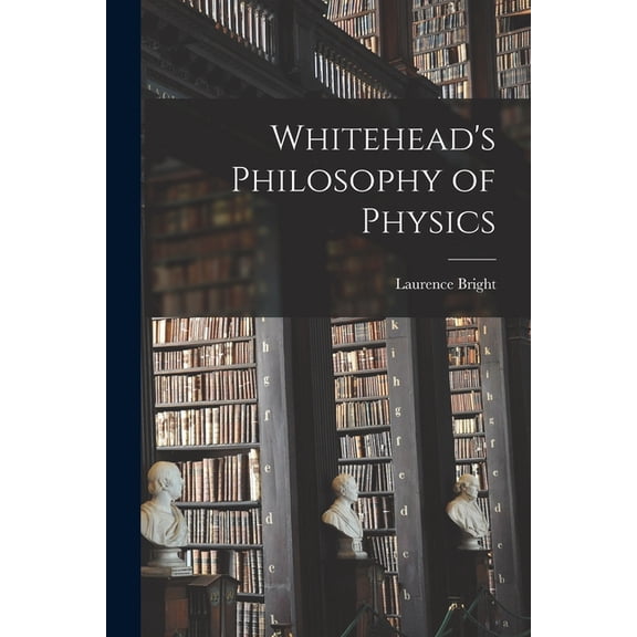 Whitehead's Philosophy of Physics, (Paperback)