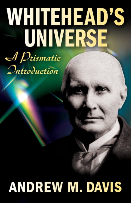 Whitehead's Universe: A Prismatic Introduction, (Paperback)