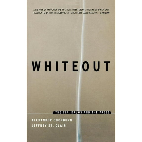 Whiteout : The CIA, Drugs and the Press (Paperback)