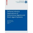 thumbnail image 1 of Whitestein Software Agent Technologies a Defence Industry Applications of Autonomous Agents and Multi-Agent Systems, (Paperback), 1 of 1
