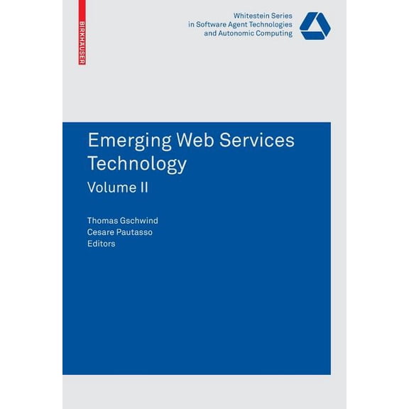 Whitestein Software Agent Technologies a Emerging Web Services Technology, Volume II, (Paperback)