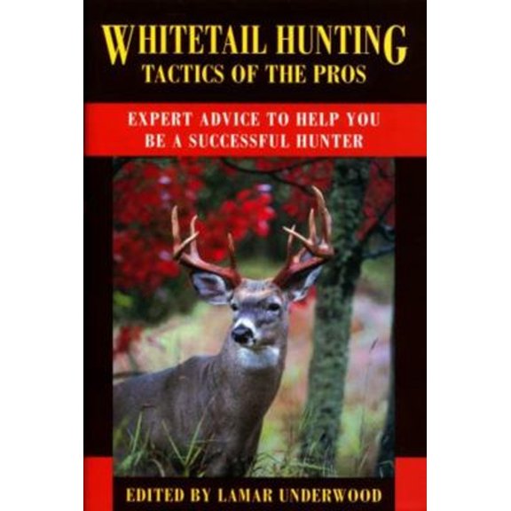 Pre-Owned Whitetail Hunting Tactics of the Pros: Expert Advice to Help You be a Successful Hunter (Hardcover) 1585743305 9781585743308