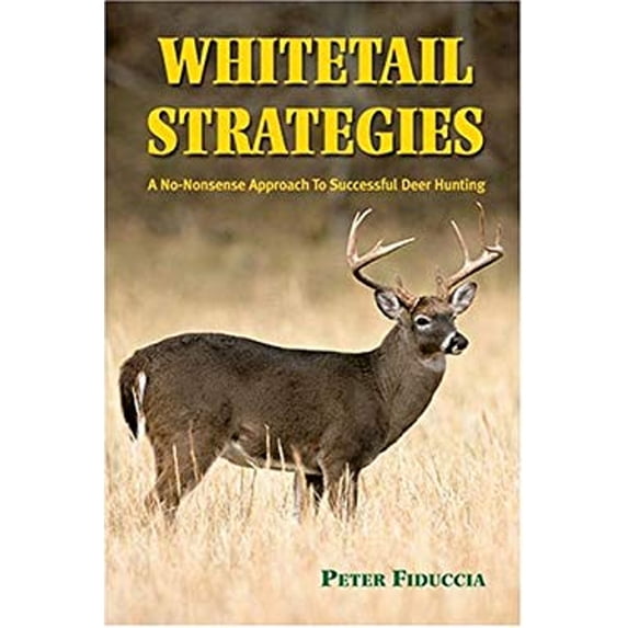 Pre-Owned Whitetail Strategies: A No-Nonsense Approach to Successful Deer Hunting (Paperback) 0883172798 9780883172797