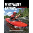 thumbnail image 1 of Whitewater Kayaking the Ultimate Guide 2nd Edition (Edition 2) (Paperback), 1 of 1