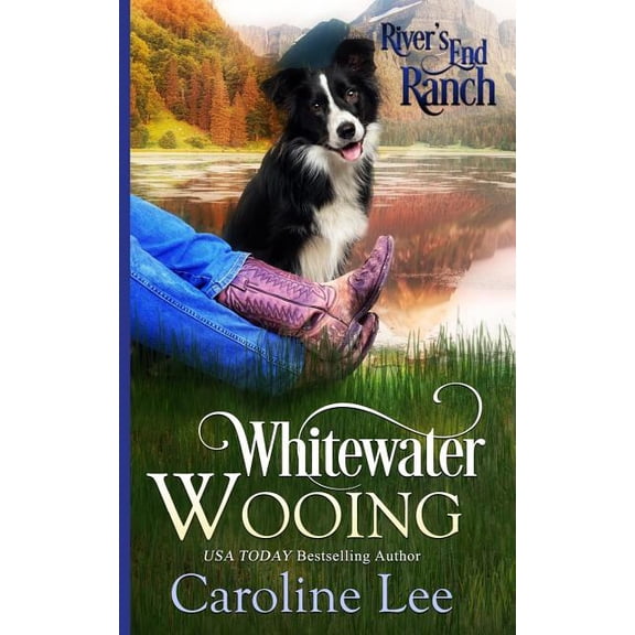 River's End Ranch: Whitewater Wooing (Paperback)