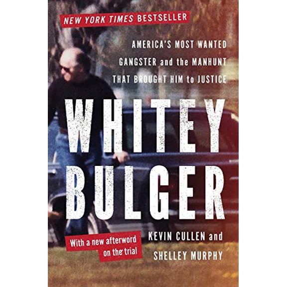 Pre-Owned Whitey Bulger: America's Most Wanted Gangster and the Manhunt That Brought Him to Justice Paperback