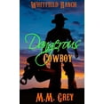 thumbnail image 1 of Whitfield Ranch: Dangerous Cowboy (Paperback), 1 of 1