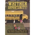 thumbnail image 1 of Pre-Owned Whither Opportunity?: Rising Inequality, Schools, and Children's Life Chances (Paperback) 0871543729 9780871543721, 1 of 1