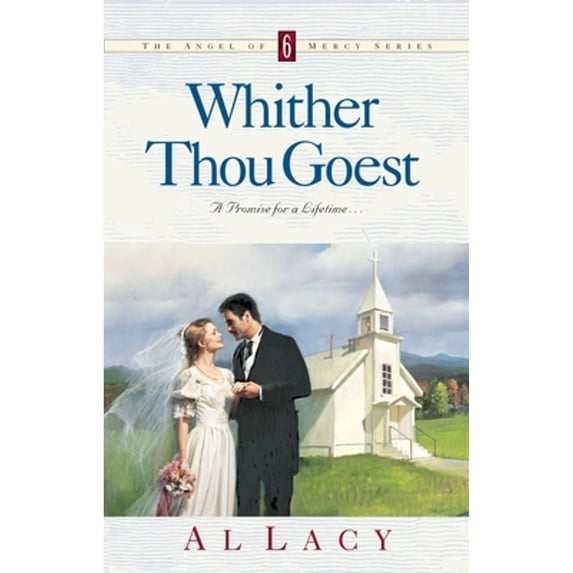 Pre-Owned Whither Thou Goest (Paperback 9781601420046) by Al Lacy