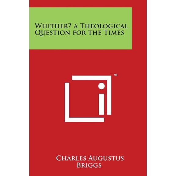 Whither? a Theological Question for the Times
