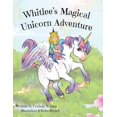 thumbnail image 1 of Whitlee's Magical Unicorn Adventure Whitlee's Magical Unicorn Adventure, Book 1, (Paperback), 1 of 1