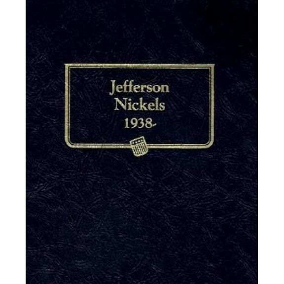 Whitman Classic Coin Albums Whitman Classic(r) Coin Album - Jefferson Nickels Volume #1: 1938-2003 (P, D, & S Mints), (Hardcover)