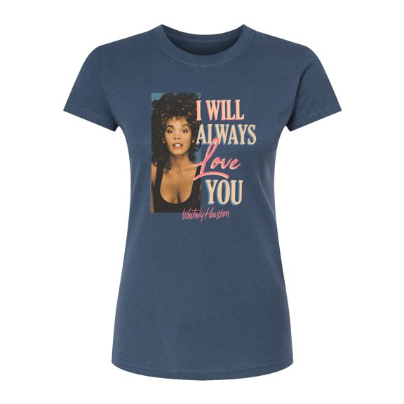 Whitney Houston - Always Love You - Juniors Fitted Short Sleeve Graphic T-Shirt
