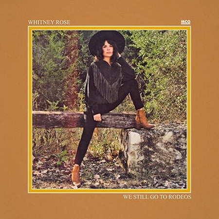 Whitney Rose - We Still Go To Rodeos - Music & Performance - CD